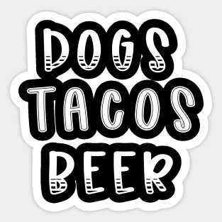 Dogs Tacos Beer Sticker